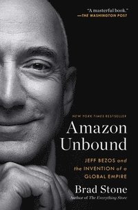 bokomslag Amazon Unbound: Jeff Bezos and the Invention of a Global Empire