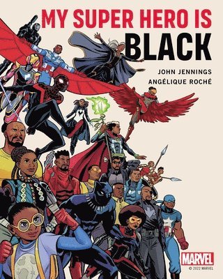 John Jennings, Angelique Roche - My Super Hero Is Black, Inbunden