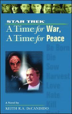 Keith R. A. DeCandido - A Star Trek: The Next Generation: Time #9: A Time for War, A Time for Peace, Häftad