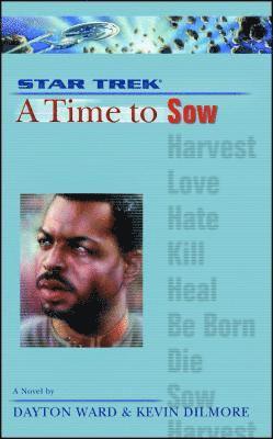 Dayton Ward, Kevin Dilmore - A Star Trek: The Next Generation: Time #3: A Time to Sow, Häftad