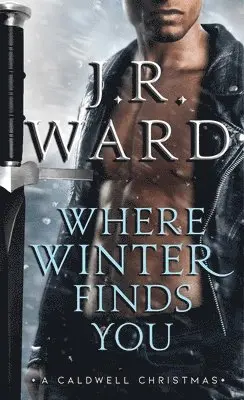 J.R. Ward - Where Winter Finds You, Häftad
