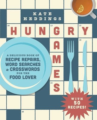 bokomslag Hungry Games: A Delicious Book of Recipe Repairs, Word Searches & Crosswords for the Food Lover