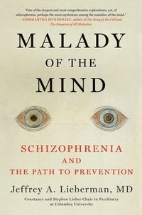 bokomslag Malady of the Mind: Schizophrenia and the Path to Prevention