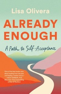 bokomslag Already Enough: A Path to Self-Acceptance
