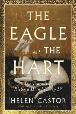 Helen Castor - The Eagle and the Hart, Inbunden
