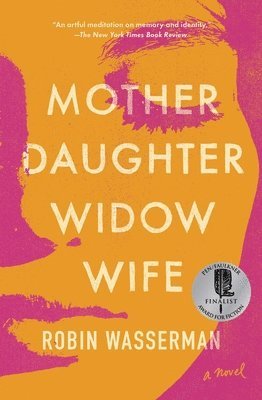 Robin Wasserman - Mother Daughter Widow Wife, Häftad