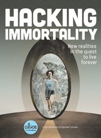 bokomslag Hacking Immortality