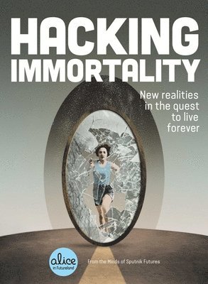 Sputnik Futures - Hacking Immortality, Häftad