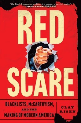 Clay Risen - Red Scare, Inbunden