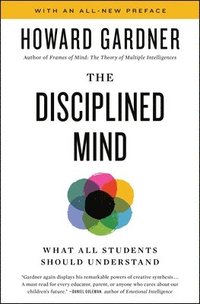 bokomslag Disciplined Mind: What All Students Should Understand