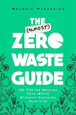 The (Almost) Zero-Waste Guide 1