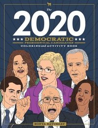 bokomslag The 2020 Democratic Presidential Candidates Coloring and Activity Book
