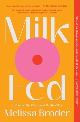 Melissa Broder - Milk Fed, Häftad