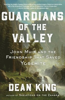 Dean King - Guardians of the Valley, Inbunden