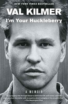 Val Kilmer - I'm Your Huckleberry, Häftad