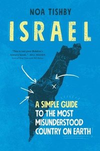 bokomslag Israel: A Simple Guide to the Most Misunderstood Country on Earth