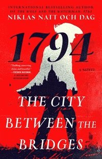bokomslag The City Between the Bridges: 1794: A Novel
