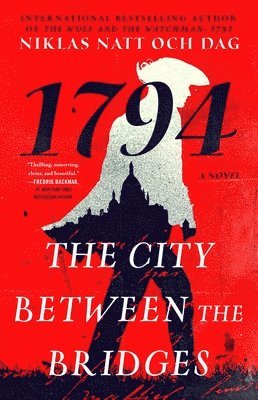 The City Between the Bridges: 1794: A Novel 1