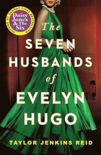 bokomslag The Seven Husbands of Evelyn Hugo: A Novel