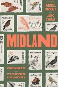 bokomslag Midland: Reports from Flyover Country