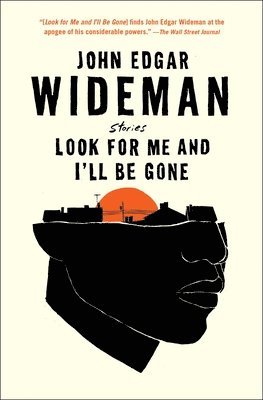 John Edgar Wideman - Look for Me and I'll Be Gone: Stories, Häftad