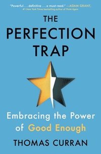 bokomslag The Perfection Trap: Embracing the Power of Good Enough