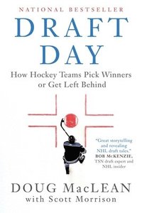bokomslag Draft Day: How Hockey Teams Pick Winners or Get Left Behind