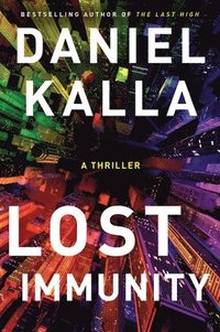 bokomslag Lost Immunity: A Thriller
