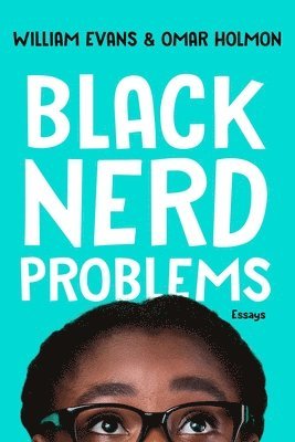 Black Nerd Problems