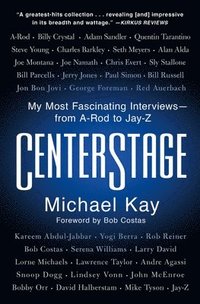 bokomslag Centerstage: My Most Fascinating Interviews--From A-Rod to Jay-Z