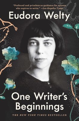 Eudora Welty - One Writer's Beginnings, Häftad