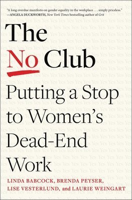 The No Club: Putting a Stop to Women's Dead-End Work