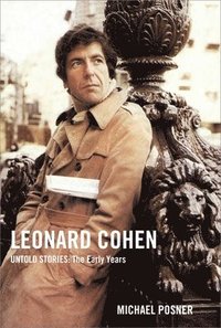 bokomslag Leonard Cohen, Untold Stories: The Early Years
