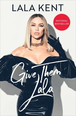 Lala Kent - Give Them Lala, Häftad