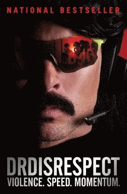 Dr Disrespect, Disrespect - Violence. Speed. Momentum., Häftad