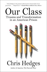 bokomslag Our Class: Trauma and Transformation in an American Prison