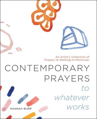 bokomslag Contemporary Prayers to Whatever Works