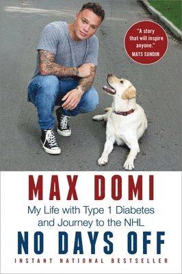 bokomslag No Days Off: My Life with Type 1 Diabetes and Journey to the NHL
