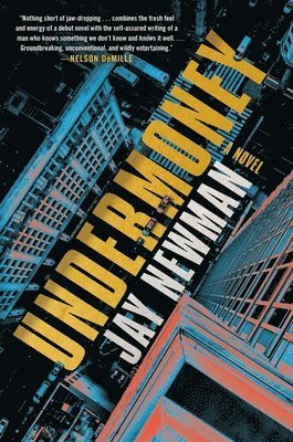 Jay Newman - Newman, J: Undermoney, Inbunden