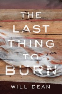 bokomslag The Last Thing to Burn