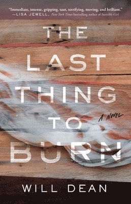 Will Dean - The Last Thing to Burn, Häftad
