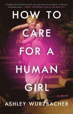 bokomslag How to Care for a Human Girl