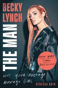 bokomslag Becky Lynch: The Man