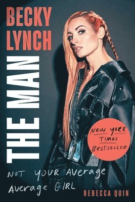 Becky Lynch: The Man 1