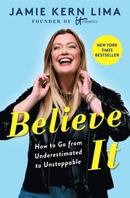 Jamie Kern Lima - Believe IT, Inbunden