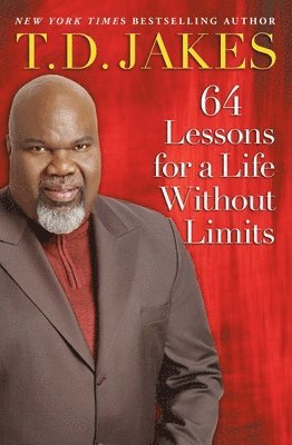 T.D. Jakes - 64 Lessons for a Life Without Limits, Häftad. Tillgänglighet: Lägg i varukorg