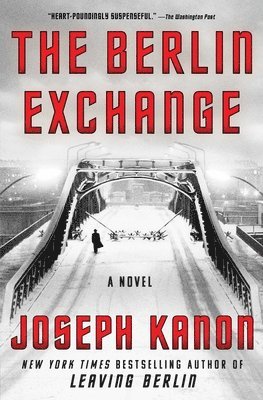 Joseph Kanon - The Berlin Exchange, Häftad