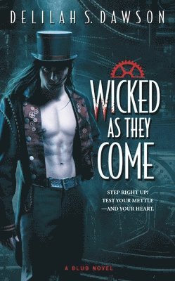 Delilah S. Dawson - Wicked as They Come, Häftad. Tillgänglighet: Lägg i varukorg