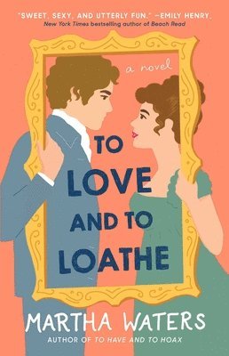 bokomslag To Love and to Loathe