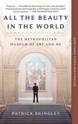 Patrick Bringley - All the Beauty in the World, Häftad
